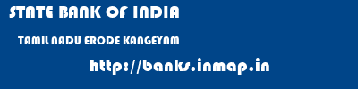 STATE BANK OF INDIA  TAMIL NADU ERODE KANGEYAM   banks information 